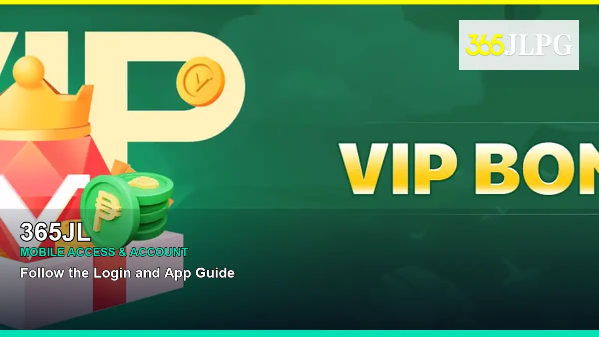 365JL casino login and app guide for Philippine players